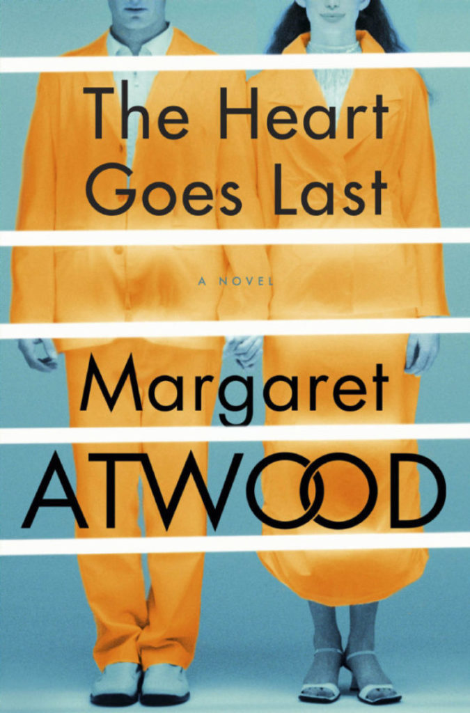 The Heart Goes Last Margaret Atwood Bloomsbury, £18.99